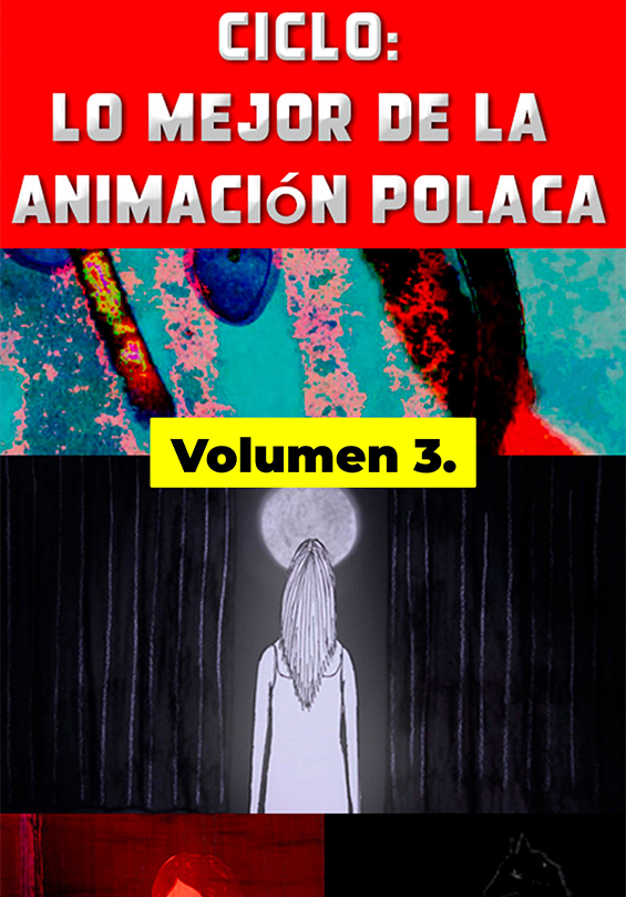 Ciclo: Lo mejor de la animación polaca. Volumen 3.
