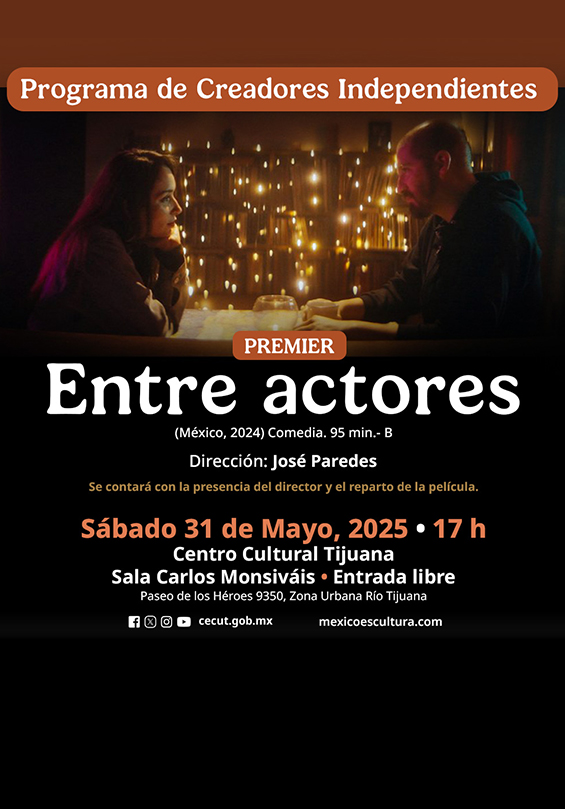 Programa de Creadores Independientes<br>
Premiere: Entre actores (México, 2024) Comedia. 95 min. B | Dir. José Paredes