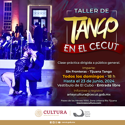 Taller de Tango en el Cecut<br />
Imparte: Sin Fronteras - Tijuana Tango