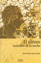 El último monolito de la noche